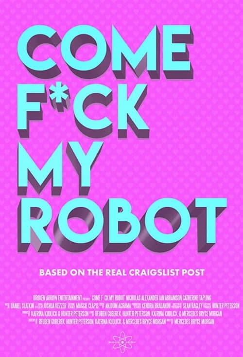 Постер: Come F*ck My Robot
