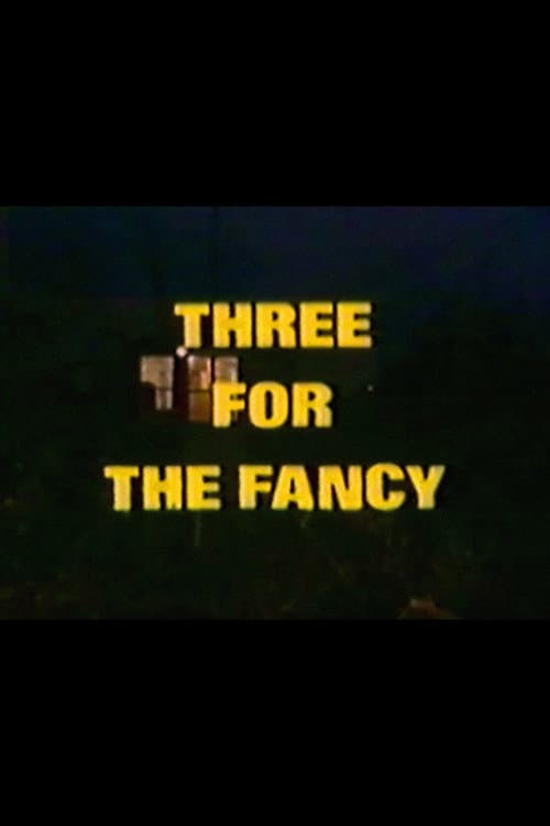 Постер: Three for the Fancy