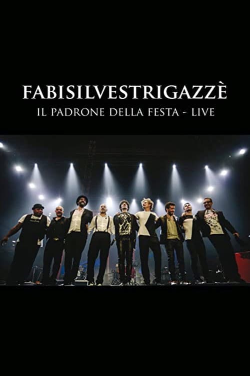 Постер: FABISILVESTRIGAZZÈ Il Padrone della Festa - LIVE