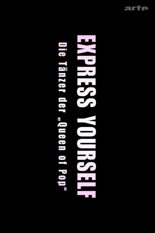 Постер: Express Yourself: Die Tänzer der Queen of Pop