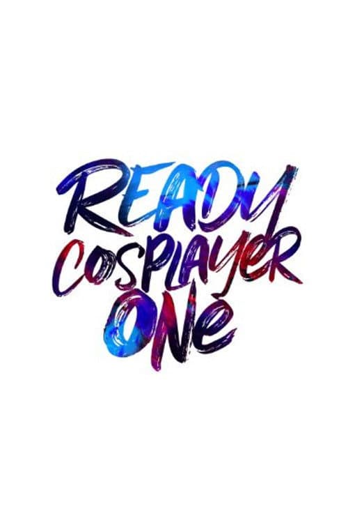 Постер: Ready Cosplayer One