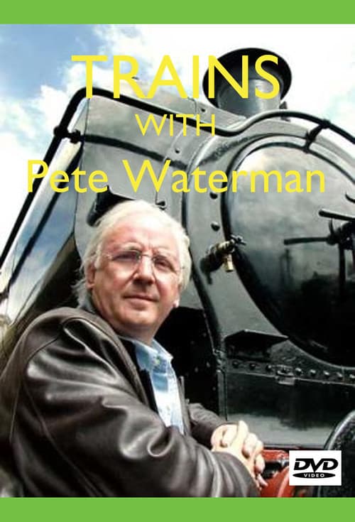 Постер: Trains with Pete Waterman