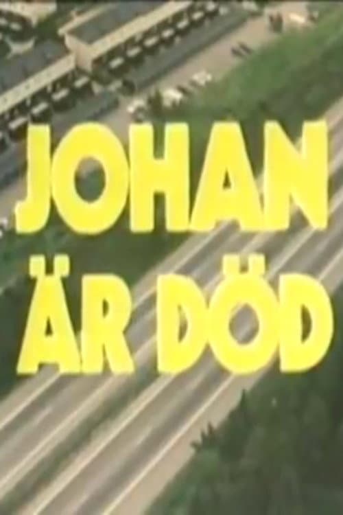 Постер: Johan är död