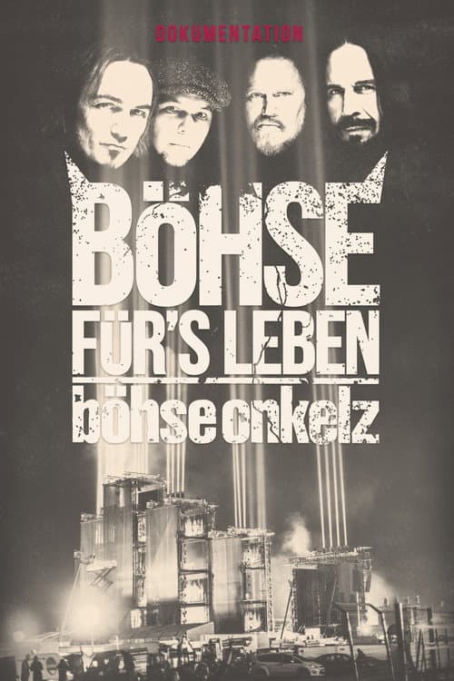 Постер: Böhse Onkelz - Böhse für's Leben - Die Dokumentation