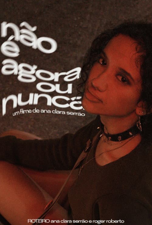 Постер: Não é Agora ou Nunca