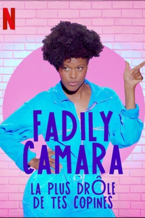 Постер: Fadily Camara: La plus drôle de tes copines