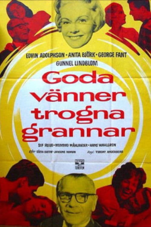Постер: Goda vänner, trogna grannar