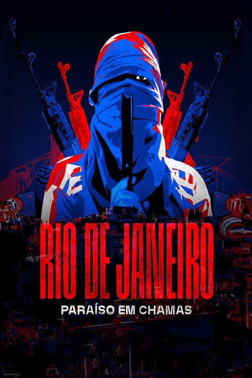 Постер: Rio de Janeiro: Paraíso em Chamas