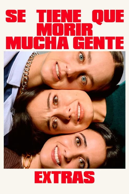 Постер: Se tiene que morir mucha gente (Extras)