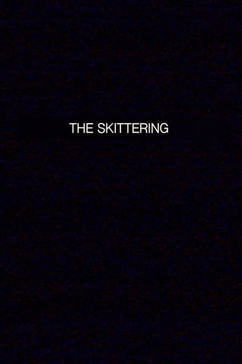 Постер: THE SKITTERING