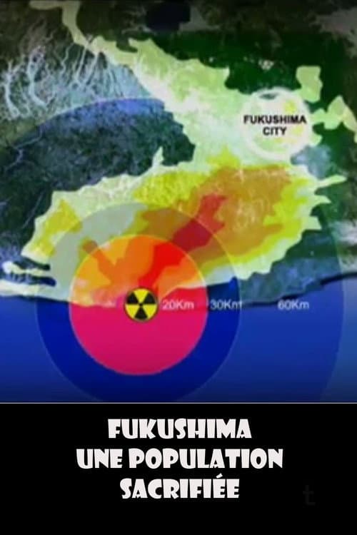 Постер: Fukushima, une population sacrifiée