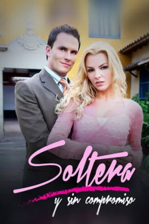 Постер: Soltera y sin compromiso