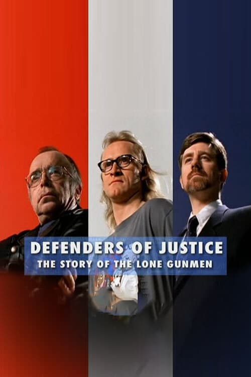 Постер: Defenders of Justice: The Story of The Lone Gunmen