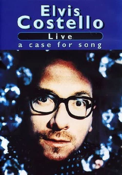 Постер: Elvis Costello: Live: A Case for Song