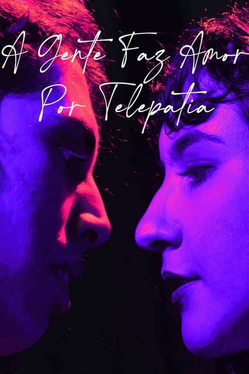 Постер: a gente faz amor por telepatia