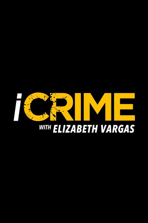 Постер: iCrime with Elizabeth Vargas