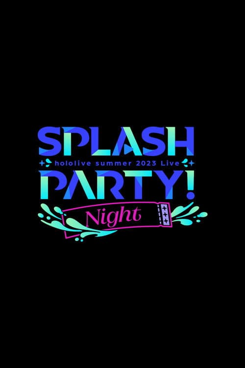 Постер: Hololive Summer 2023 3DLIVE Splash Party! Night
