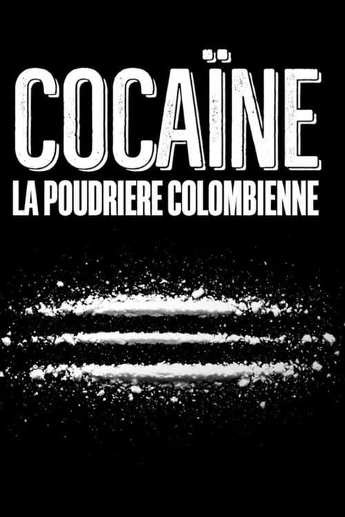 Постер: Cocaïne : la poudrière colombienne