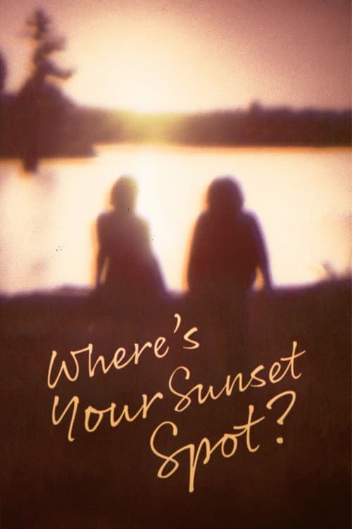 Постер: Where's Your Sunset Spot?