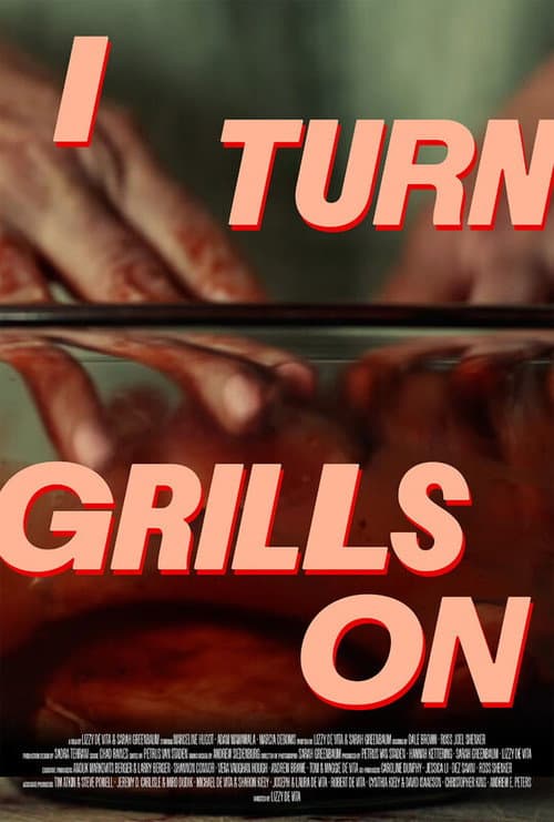 Постер: I Turn Grills On