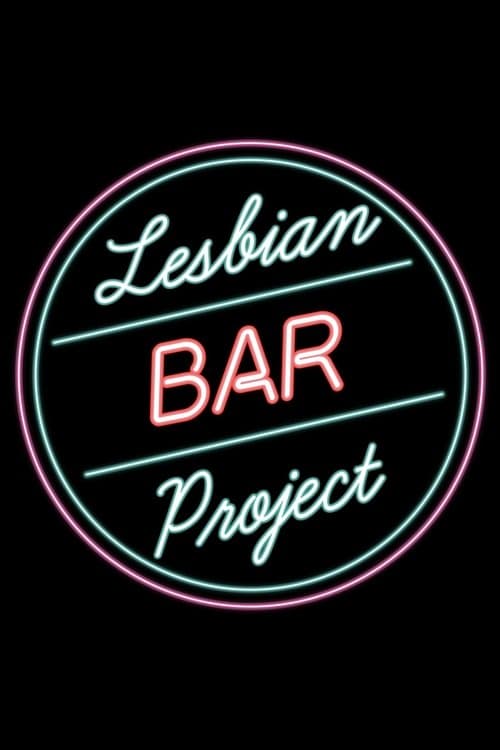 Постер: The Lesbian Bar Project