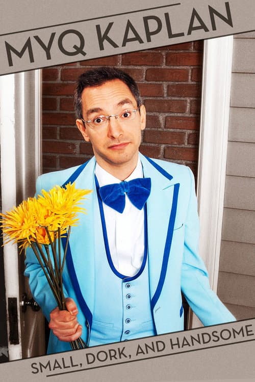 Постер: Myq Kaplan: Small, Dork and Handsome