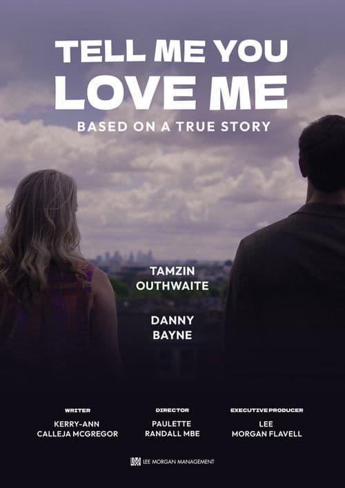 Постер: Tell Me You Love Me