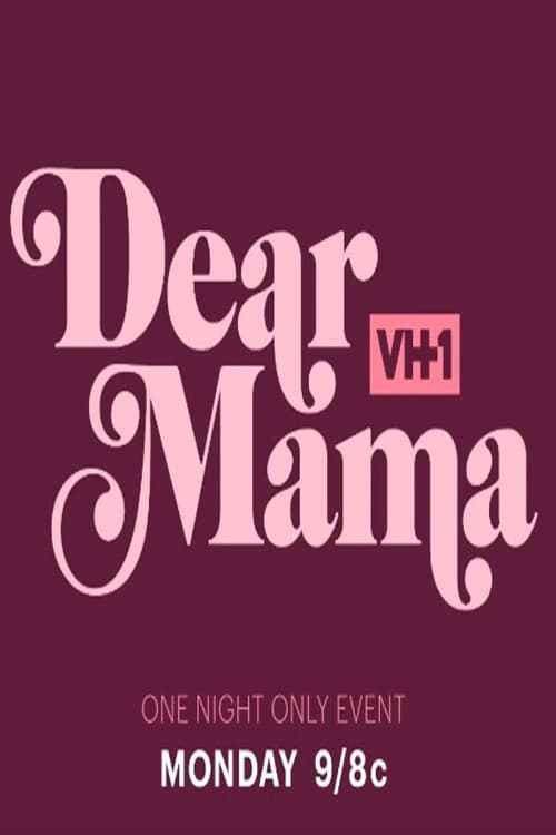 Постер: Dear Mama: A Love Letter To Moms