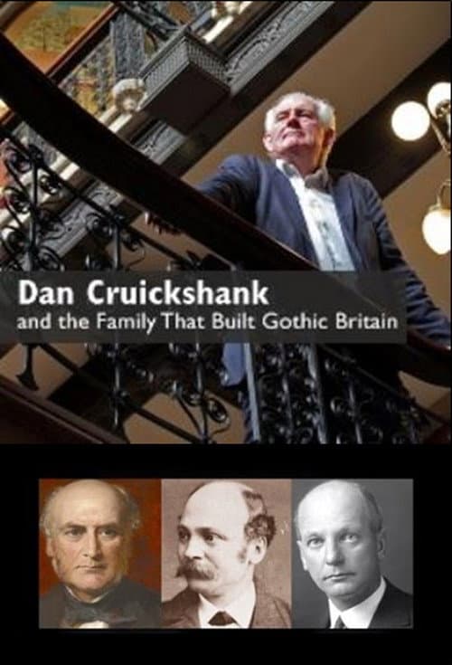 Постер: Dan Cruickshank and the Family That Built Gothic Britain