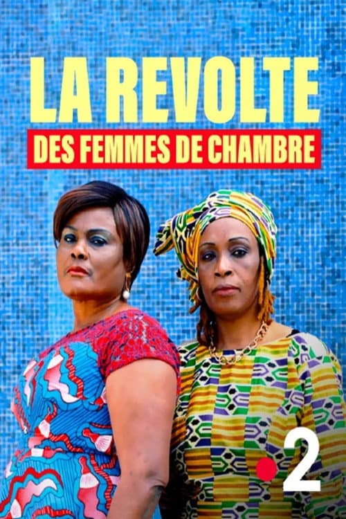 Постер: LA RÉVOLTE DES FEMMES DE CHAMBRE