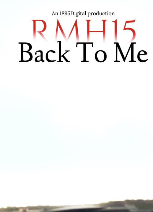 Постер: RMH15: Back To Me