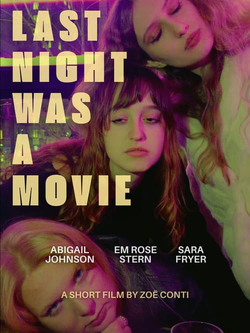 Постер: Last Night Was A Movie