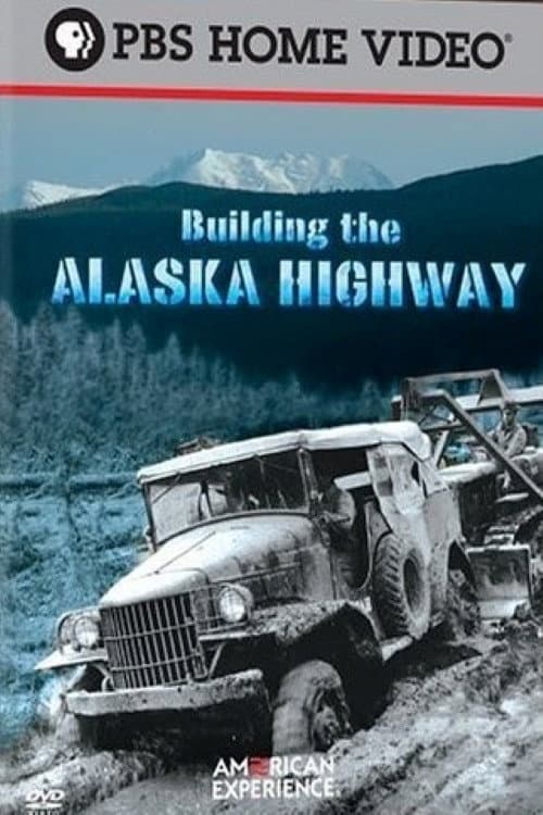 Постер: Building the Alaska Highway