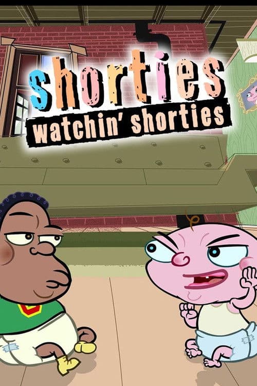 Постер: Shorties Watchin' Shorties