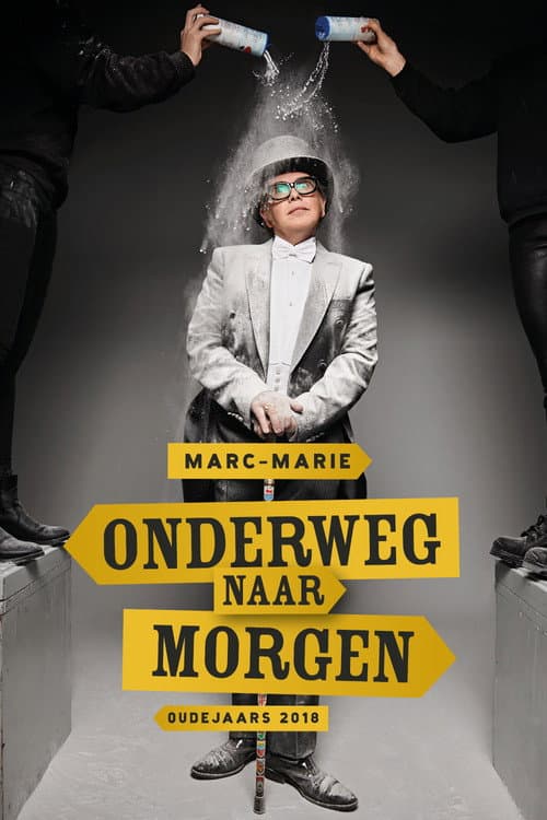 Постер: Marc-Marie Huijbregts: Onderweg naar Morgen