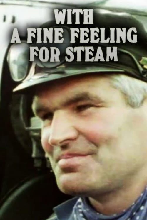 Постер: With a Fine Feeling for Steam
