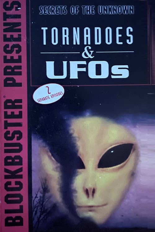 Постер: Secrets of the Unknown: Tornadoes & UFOs