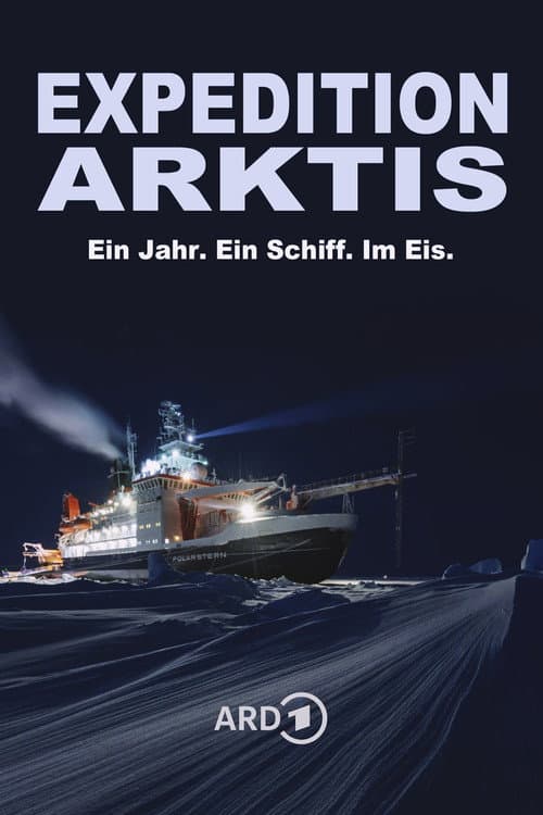 Постер: Expedition Arktis - Ein Jahr. Ein Schiff. Im Eis.