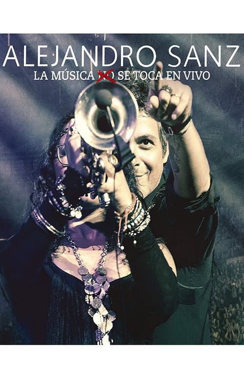 Постер: Alejandro Sanz - La musica no se toca (En vivo)