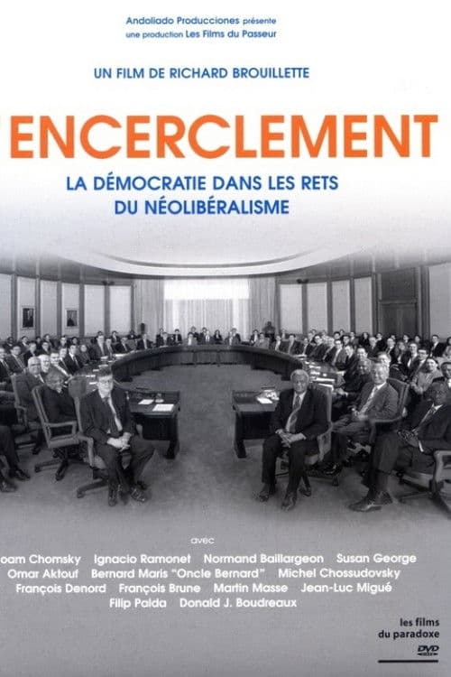 Постер: L’encerclement - La démocratie dans les rets du néo-libéralisme