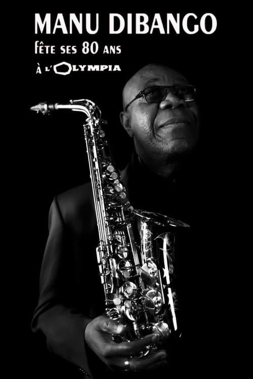 Постер: Manu Dibango fête ses 80 ans à l'Olympia de Paris