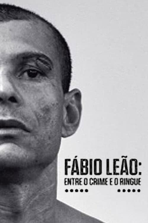 Постер: Fábio Leão - Entre o Crime e o Ringue