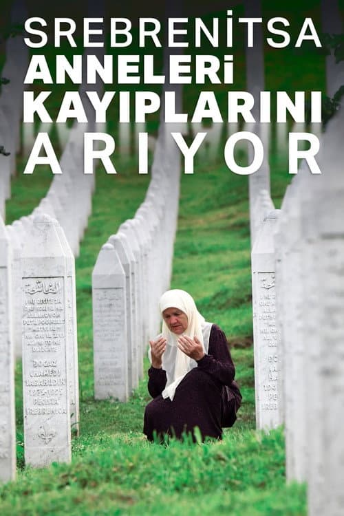 Постер: Srebrenitsa Anneleri Kayıplarını Arıyor