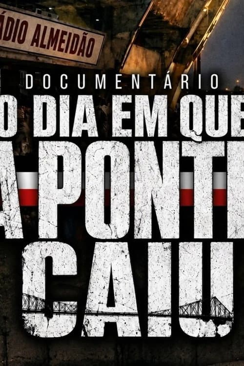 Постер: O Dia em que a Ponte Caiu