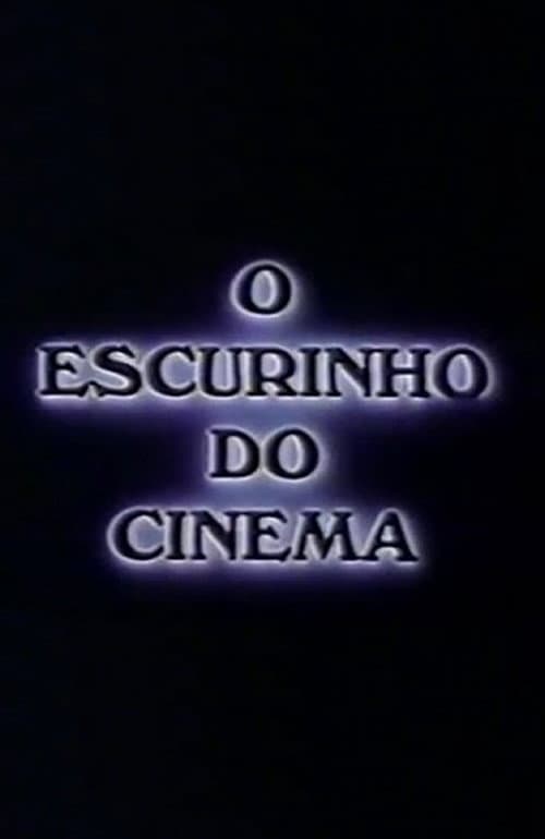 Постер: O Escurinho do Cinema