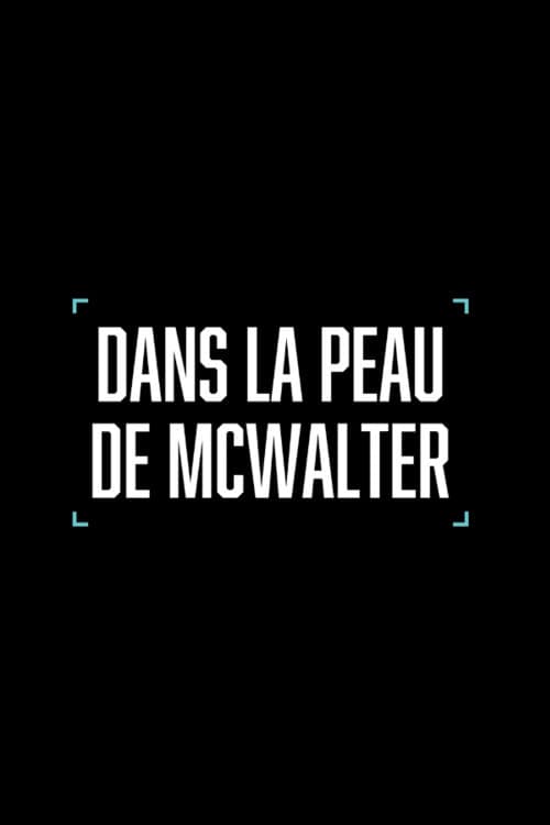 Постер: Dans la peau de McWalter