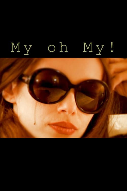 Постер: My oh My !