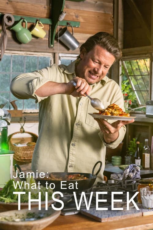 Постер: Jamie: What to Eat this Week