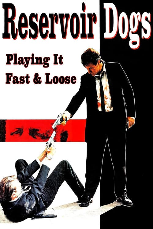 Постер: Reservoir Dogs: Playing It Fast & Loose