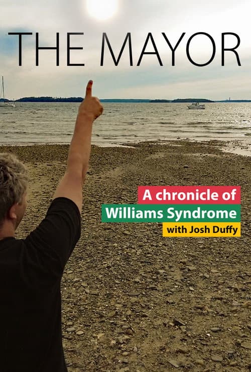 Постер: THE MAYOR: A Chronicle of Williams Syndrome, with Josh Duffy